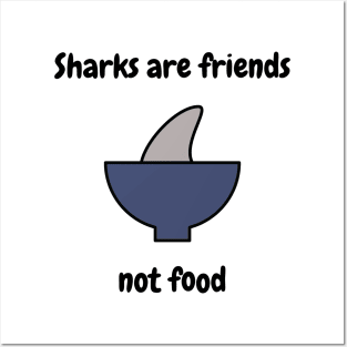 Sharks are friends Posters and Art